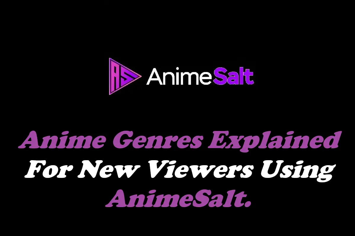 Anime Genres Explained For New Viewers Using AnimeSalt